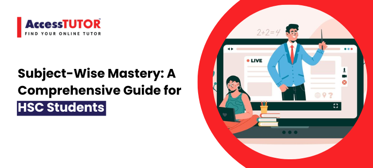 Subject-Wise Mastery: A Comprehensive Guide For HSC Students